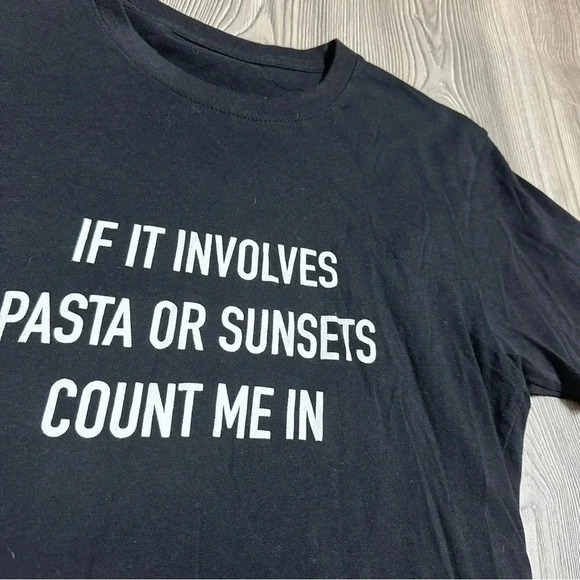 coco‎ + pine If It Involves Pasta or Sunsets Count Me In Black Shirt - Picture 2 of 3